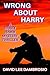 Wrong About Harry (Detective Harry Hamm Mystery Thrillers Book 2)