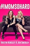 #IMomSoHard by Kristin Hensley
