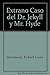 Extrano Caso del Dr. Jekyll y Mr. Hyde (Spanish Edition)