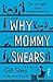 Why Mommy Swears