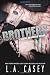 Brothers by L.A. Casey Brothers by L.A. Casey