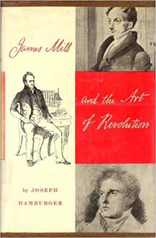 James Mill and the Art of Revolution