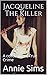 Jacqueline The Killer: A co...