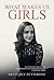 What Makes Us Girls: And Why It's All Worth It