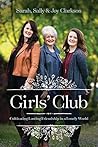 Book cover for Girls' Club: Cultivating Lasting Friendship in a Lonely World