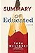 Summary of Educated a Memoir by Tara Westover