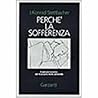 Perché la sofferenza