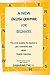 A NEW ENGLISH GRAMMAR FOR BEGINNERS: This book enables the readers to get a wonderful idea about English Grammar