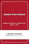 Absent from School: Understanding and Addressing Student Absenteeism
