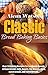 Classic Bread Baking Basics: Over 50 baking Recipes for sandwich breads, artisan breads, rolls, bagels, flatbreads, pizza, quick breads, and sweetbreads.
