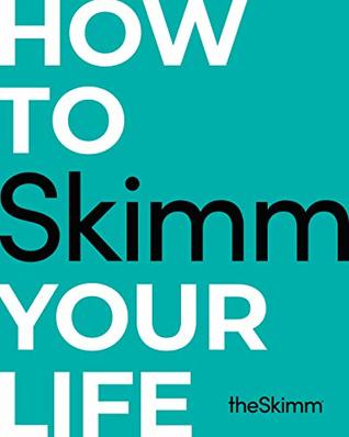 How to Skimm Your Life (Kindle Edition)