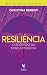 Resiliencia. O Segredo da Força Psiquica (Em Portugues do Brasil)