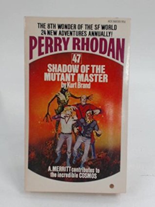 Shadow Of The Mutant Master (Perry Rhodan #47)
