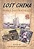 Lost China: Travel Classics...
