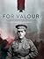 For Valour: Australians Awarded the Victoria Cross
