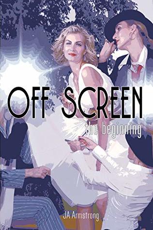 Off Screen: The Beginning (Kindle Edition)