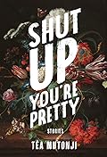 Shut Up You're Pretty