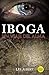 Iboga by Lee Albert