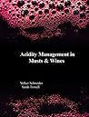 Acidity Management in Must and Wine Acidity Management in Must and Wine