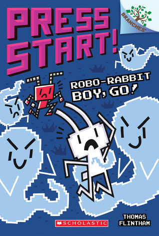 Robo-Rabbit Boy, Go! (Press Start! #7)