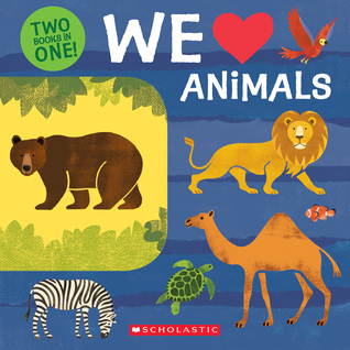 We Love Animals: Two Books in One! (Board Book)