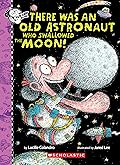 There Was an Old Astronaut Who Swallowed the Moon!