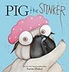 Pig the Stinker by Aaron Blabey