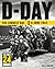 D-Day: The Longest Day: 6 June 1944 (24 Hours)