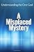 A Misplaced Mystery: Understanding the One God