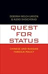 Quest for Status: Chinese and Russian Foreign Policy