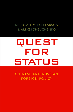 Quest for Status: Chinese and Russian Foreign Policy (Hardcover)