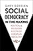 Social Democracy in the Mak...