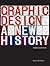 Graphic Design: A New History