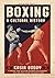 Boxing: A Cultural History
