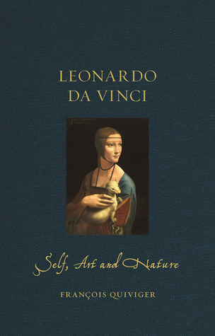 Leonardo da Vinci: Self, Art and Nature (Renaissance Lives)
