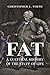 Fat: A Cultural History of ...