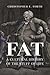 Fat by Christopher E. Forth