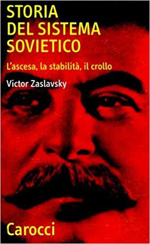 Storia del sistema sovietico: L'ascesa, la stabilità, il crollo (Paperback)