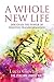 A Whole New Life: Discover the Power of Positive Transformation