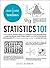 Statistics 101: From Data Analysis and Predictive Modeling to Measuring Distribution and Determining Probability, Your Essential Guide to Statistics (Adams 101 Series)