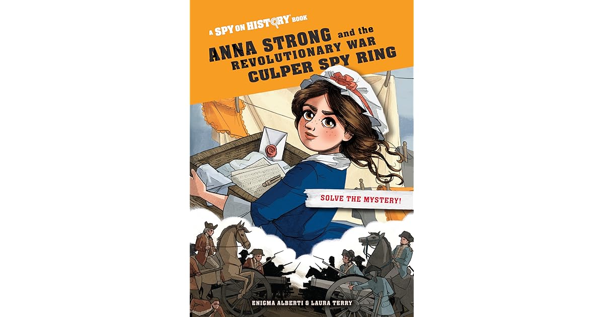 Anna Strong and the Revolutionary War Culper Spy Ring, Library Edition