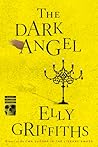 The Dark Angel by Elly Griffiths