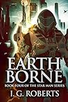 Earth Borne (Star Man #4) Earth Borne (Star Man #4)
