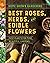 Best Roses, Herbs, And Edib...