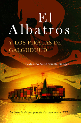 El Albatros y los piratas de Galguduud (Kindle Edition)