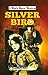 Silver Bird by Ben Ray