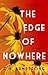 The Edge of Nowhere
