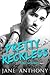 Pretty Reckless (Addicted Hearts, #1)