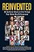 Reinvented: 26 Authors Share Little Things That Make Big Differences