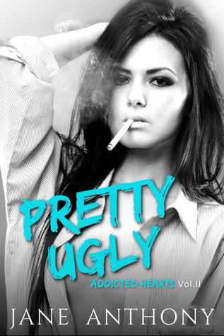 Pretty Ugly (Addicted Hearts, #2)